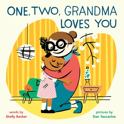 Cover for One, Two, Grandma Loves You: A Board Book (A One, Two, I Love You Book)