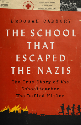 cover of The School That Escaped the Nazis by Deborah Cadbury.