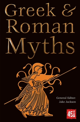 Greek & Roman Myths (The World's Greatest Myths and Legends)
