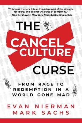 The Cancel Culture Curse: From Rage to Redemption in a World Gone Mad Cover Image