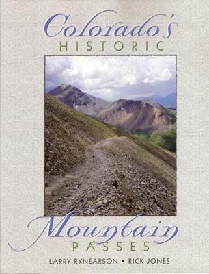 Colorado’s Historic Mountain Passes