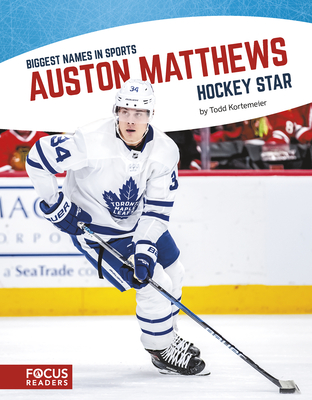 Auston Matthews: Hockey Star By Todd Kortemeier Cover Image