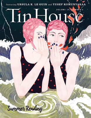 Tin House: Summer Reading 2018 By Holly MacArthur, Win McCormack, Rob Spillman Cover Image
