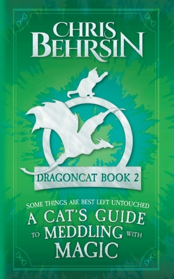 A Cat's Guide to Meddling with Magic: 5x8 Paperback Edition Cover Image