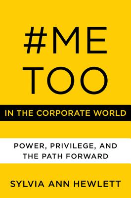 #MeToo in the Corporate World: Power, Privilege, and the Path Forward Cover Image