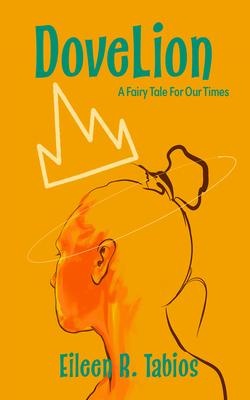 Dovelion: A Fairy Tale for Our Times Cover Image