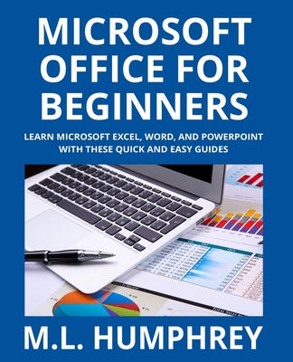 Microsoft Office for Beginners By M. L. Humphrey Cover Image