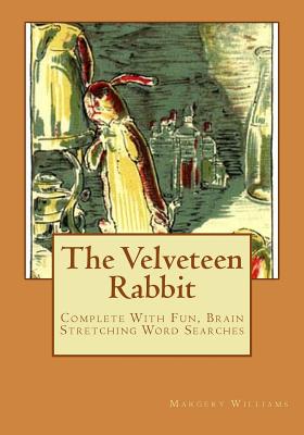 The Velveteen Rabbit: Complete With Fun, Brain Stretching Word Searches Cover Image