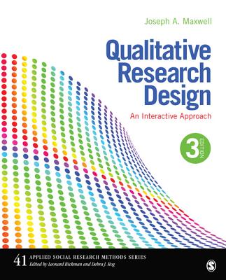 Qualitative Research Design: An Interactive Approach (Applied Social Research Methods #41) Cover Image