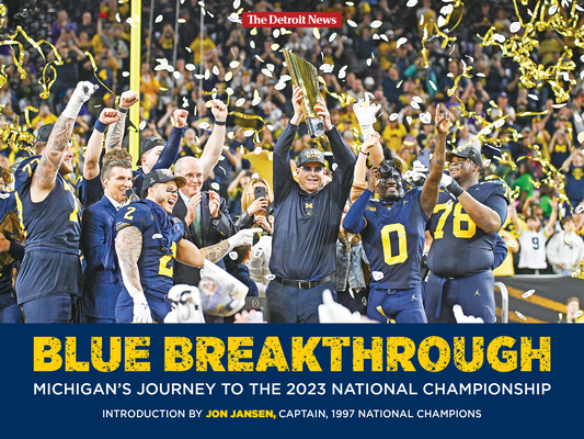 Blue Breakthrough - Michigan's Journey to the 2023 National Championship Cover Image