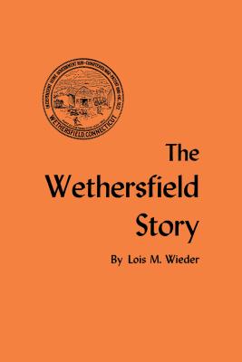 The Wethersfield Story (Globe Pequot Classics)