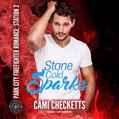 Stone Cold Sparks Lib/E By Cami Checketts Cover Image