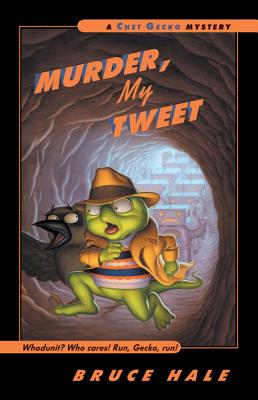 Murder, My Tweet: A Chet Gecko Mystery By Bruce Hale, Bruce Hale (Illustrator) Cover Image