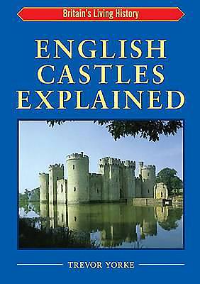 English Castles Explained (England's Living History) Cover Image