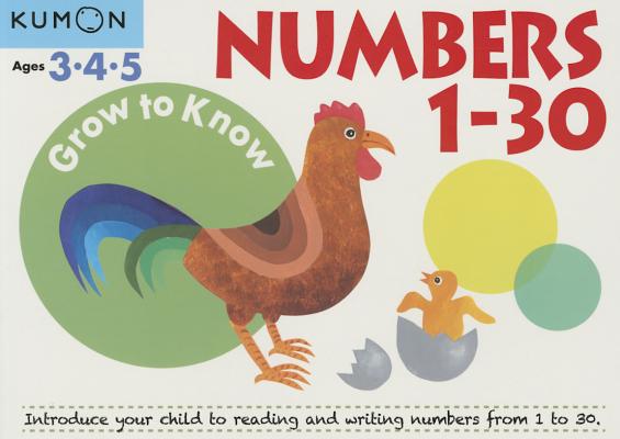 Grow to Know Numbers 1 Thru 30 By Kumon Publishing (Compiled by) Cover Image