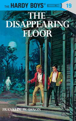 Hardy Boys 19: the Disappearing Floor (The Hardy Boys #19) By Franklin W. Dixon Cover Image
