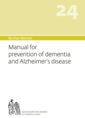 Bircher-Benner Manual Vol. 24: Manual for Prevention of Dementia and Alzheimer's Disease Cover Image