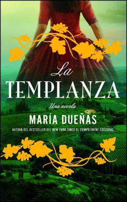 La Templanza (Spanish Edition): Una Novela (Atria Espanol) By Maria Duenas Cover Image