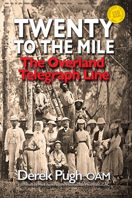 Twenty to the Mile: The Overland Telegraph Line Cover Image