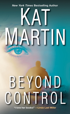 Beyond Control (The Texas Trilogy #3) By Kat Martin Cover Image