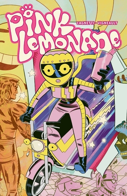 Pink Lemonade By Nick Cagnetti, François Vigneault (Letterer) Cover Image