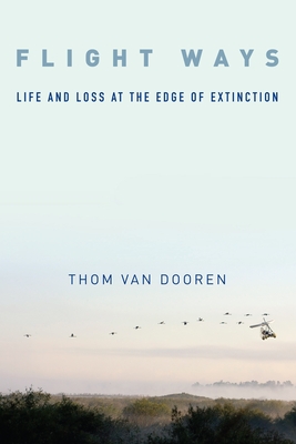 Flight Ways: Life and Loss at the Edge of Extinction (Critical Perspectives on Animals: Theory) Cover Image