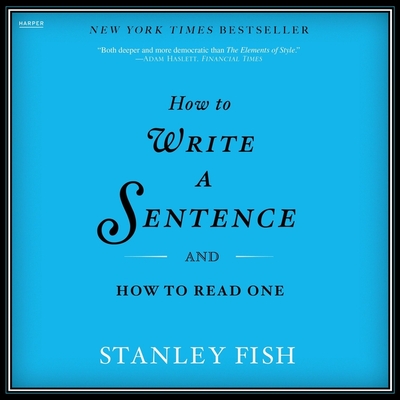 How to Write a Sentence: And How to Read One Cover Image
