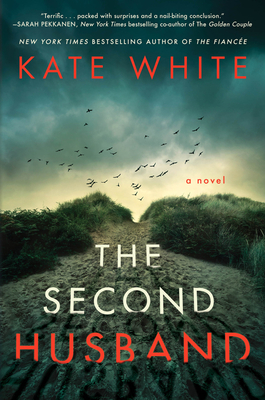 The Second Husband: A Novel By Kate White Cover Image