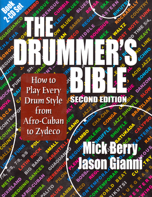 The Drummer's Bible: How to Play Every Drum Style from Afro-Cuban to Zydeco Cover Image