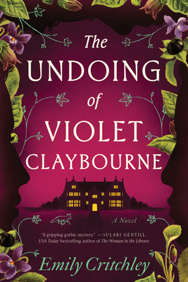 The Undoing of Violet Claybourne: A Novel By Emily Critchley Cover Image