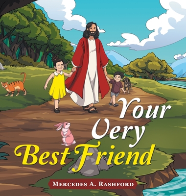 Your Very Best Friend By Mercedes A. Rashford Cover Image