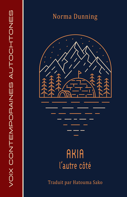 Akia: l'Autre Côté By Norma Dunning, Hatouma Sako (Translator) Cover Image
