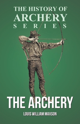 The Archery (History of Archery Series) Cover Image