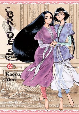 A Bride's Story, Vol. 12 By Kaoru Mori (Created by) Cover Image
