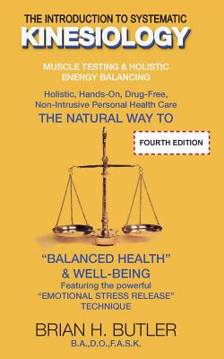The Introduction to Systematic Kinesiology: Muscle Testing & Holistic Energy Balancing Cover Image