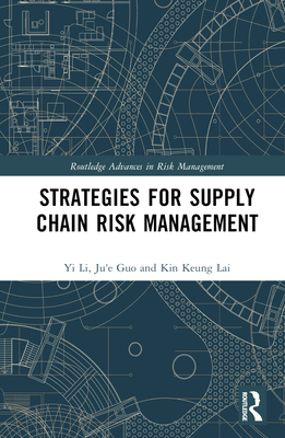 Strategies for Supply Chain Risk Management (Routledge Advances in Risk ...