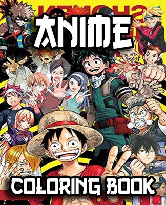 Anime Coloring Book: 101 pages with High Quality illustartion anime  coloring book of most popular anime for all ages (Paperback) | Hooked