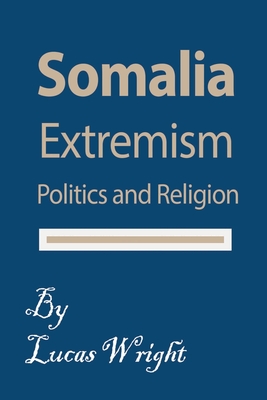 Somalia Extremism: Politics and Religion