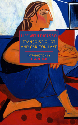 Life with Picasso By Françoise Gilot, Carlton Lake, Lisa Alther (Introduction by) Cover Image