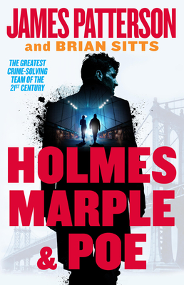 Holmes, Marple & Poe: The Greatest Crime-Solving Team of the Twenty-First Century (Holmes, Margaret & Poe #1) Cover Image