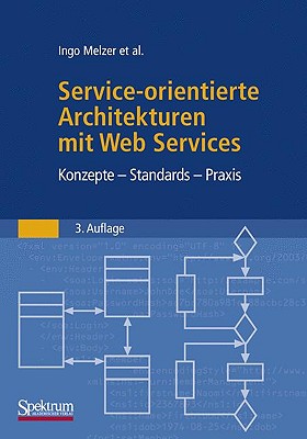 Service-Orientierte Architekturen Mit Web Services: Konzepte - Standards - PRAXIS Cover Image