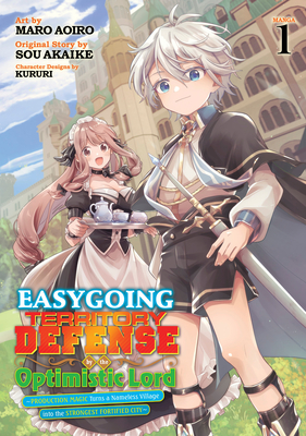 Easygoing Territory Defense by the Optimistic Lord: Production Magic Turns a Nameless Village into the Strongest Fortified City (Manga) Vol. 1 (Easygoing Territory Defense by the Optimistic Lord: Production Magic Turns a Nameless Village into the Stronge…
