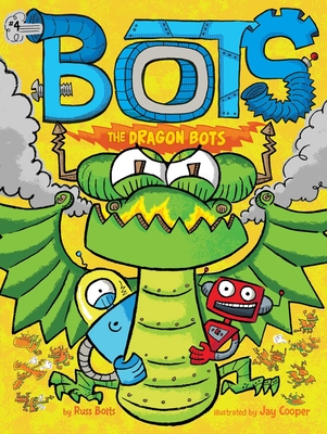 The Dragon Bots By Russ Bolts, Jay Cooper (Illustrator) Cover Image