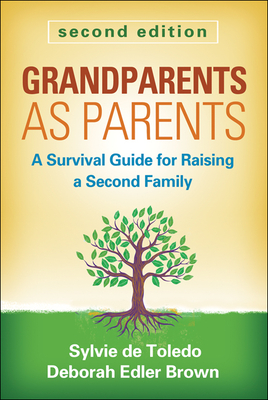 Grandparents as Parents: A Survival Guide for Raising a Second Family Cover Image