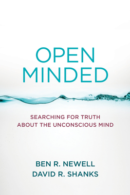 Open Minded: Searching for Truth about the Unconscious Mind