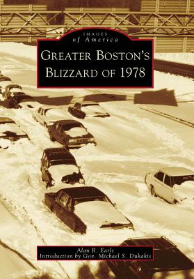 Greater Boston's Blizzard of 1978 (Images of America)
