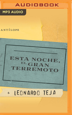 Esta Noche, El Gran Terremoto By Leonardo Teja, Ricardo Mendez (Read by) Cover Image