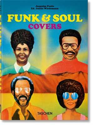 Funk & Soul Covers. 40th Ed. By Joaquim Paulo, Julius Wiedemann (Editor) Cover Image