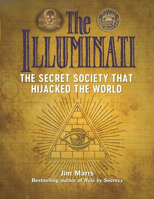 The Illuminati: The Secret Society That Hijacked the World Cover Image