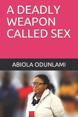 A Deadly Weapon Called Sex Cover Image